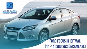 FORD FOCUS III KAMERALI SNS LAM ÖN CAM YŞL