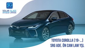 TOYOTA COROLLA SRG ADE. ÖN CAM LAM YŞL 19-.