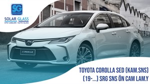 TOYOTA COROLLA SRG KMR.SNS ALT.ISIT.ÖN CAM LAM YŞL 19-