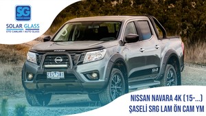 NISSAN NAVARA 4K ŞASELİ 15-SRG LAM ÖN CAM YM